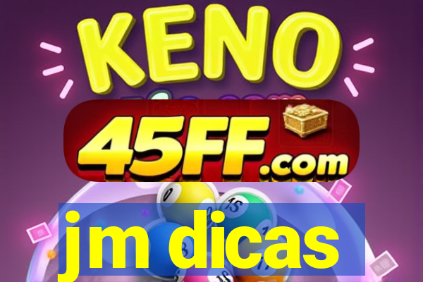 jm dicas